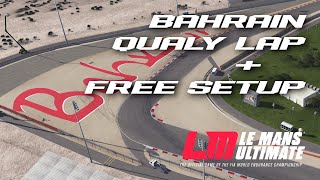 Le Mans Ultimate  Bahrain Hotlap 147365  FREE Setup VR [upl. by Trab]