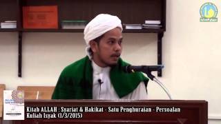 Kuliah Kitab quotALLAH  Syariat amp Hakikatquot oleh Ustaz Hj Badaruddin B Hj Omar 132015 [upl. by Allista]