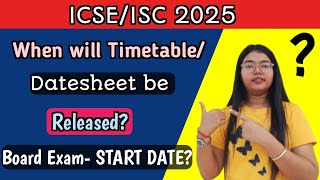 ICSEISC 2025 When will the Official Timetable be Released When will the 2025 Board Exam start [upl. by Enelhtak621]