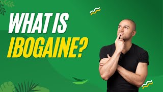 What is Ibogaine [upl. by Robert968]