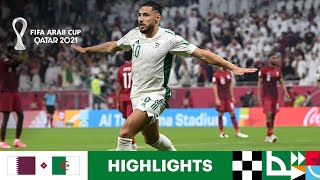 Qatar v Algeria  FIFA Arab Cup Qatar 2021  Match Highlights [upl. by Yttisahc906]