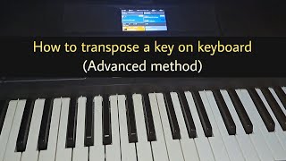 How to transpose a key on keyboard Advanced method [upl. by Buffo646]