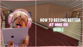 TIPS AND TRICKS TO BECOME BETTER AT MM2 ON MOBILE [upl. by Vivica928]