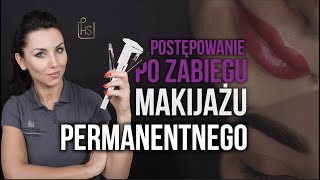 Makijaż permanentny  co po zabiegu [upl. by Heady]