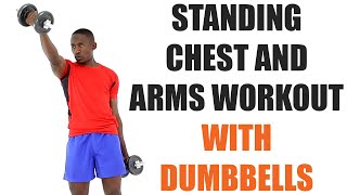 Standing Chest and Arms Workout with Dumbbells Upper Body Workout [upl. by Willmert]