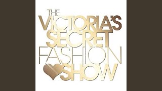 The Victorias Secret Fashion Show Radio Edit [upl. by Caputo251]