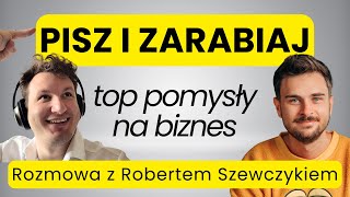 38 Jak zarabiać na pisaniu Sprawdzone pomysły na biznes od praktyka [upl. by Kelleher653]