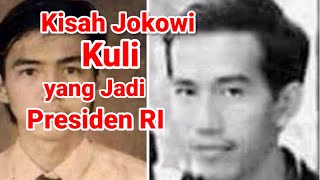 Biografi Jokowi Kisah Jokowi Dari Kuli Hingga Jadi Presiden RI [upl. by Katlin]