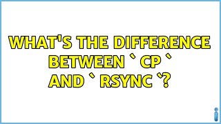 Whats the difference between  cp  and  rsync [upl. by Urson]