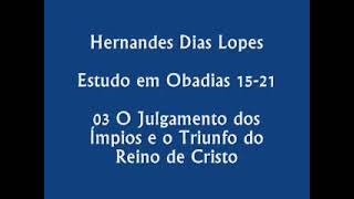 Estudo expositivo  Obadias Vs 1521  Hernandes Dias Lopes [upl. by Ynafit385]