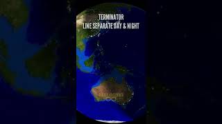 TERMINATOR LINE SEPARATES DAY amp NIGHT  facts shorts ytshorts neelanjan [upl. by Maya]