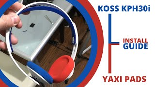 Koss KPH30i  Yaxi Pads Install Guide [upl. by Lukin946]