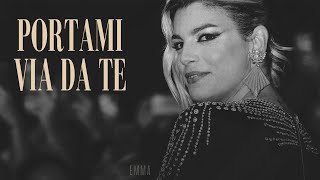 Emma 🎵 PORTAMI VIA DA TE LyricsTesto [upl. by Yeltneb]