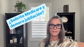 ¿Solicito Medicare y demoro la jubilación [upl. by Nivonod]