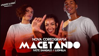 Macetando  Ludmila e Ivete Sangalo  Groove Dance [upl. by Sharon]