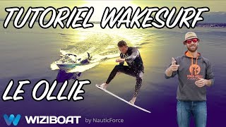 TUTO WAKESURF  Comment réaliser un OLLIE ft Sébastien Balland [upl. by Babcock]