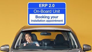 ERP 20 OBU  Booking Your Installation Appointment [upl. by Anton270]