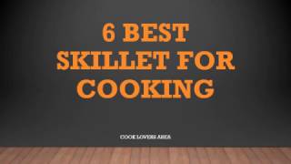 6 best skillet for cooking [upl. by Iturhs]