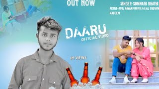 DAARU  OFFICAL SONG VIDEO  SOMNATH BHATHI  ATUL RAVANPURIYAKAJAL GOUTAM NADEEM [upl. by Nottnerb]