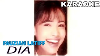 Fauziah Latiff  Dia MV KARAOKE Original Version [upl. by Kirima662]