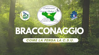 BRACCONAGGIO  Come la pensa la CSU [upl. by Chryste]