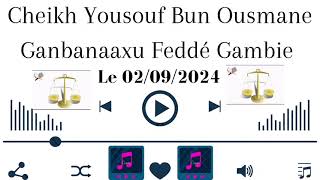 Cheikh Yousouf Bun Ousmane Ganbanaaxu Fedde Gambie le 02092024 [upl. by Annekam]