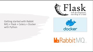 Getting started with Rabbit MQ  Flask  Celery  Docker with Python [upl. by Atiuqes]