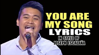 YOU ARE MY SONG LYRICS IN STYLE OF JOSEPH ESCALAÑA CONTEST PIECE contest lyrics vocal [upl. by Aifos]