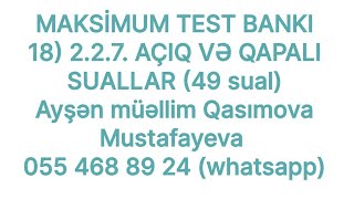 18 MAKSİMUM TEST BANKI 227 AÇIQ VƏ QAPALI SUALLAR [upl. by Scarito645]