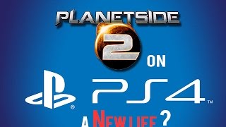 PS4 Release New life for Planetside 2 [upl. by Dole]