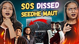 BLACKBALL  SOS Ã— 30KEY  SOS Dissed Seedhe Maut  Reactions Hut [upl. by Aenil]