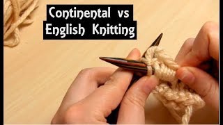 Continental vs English Knitting  A Comparison amp History  Demonstrations of Knit and Purl Stitches [upl. by Cirilla]