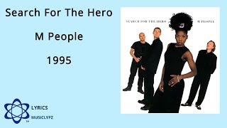 Search For The Hero  M People 1995 HQ Lyrics MusiClypz [upl. by Nyliram]