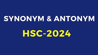 Synonym and Antonym for HSC2024 english2ndpaper by Raihan Sir [upl. by Alain]