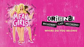 quotWhere Do You Belongquot  Mean Girls on Broadway [upl. by Eddra667]