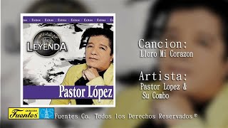 Lloro Mi Corazon  Pastor Lopez Y Su Combo Discos Fuentes [upl. by Seessel]