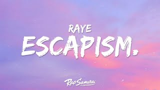 RAYE  Escapism Lyrics ft 070 Shake [upl. by Ydnor]