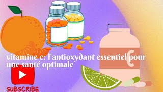 quotVitamine C lAntioxydant Essentiel Pour Une Santé Optimalesanté [upl. by Desireah]