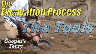 The Excavation Process The Tools [upl. by Luapleahcim186]