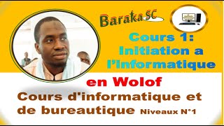 Cours 1 Initiation a l’informatique en Wolof [upl. by Ahsille]