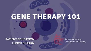 Lunch amp Learn Gene Therapy 101 [upl. by Norah627]