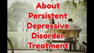 About Persistent Depressive Disorder Treatment With Psychiatrist Robert D McMullen MD NYC [upl. by Elwina]