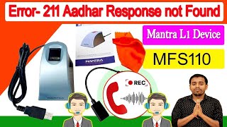 Error  211 Aadhaar response not found  Mantra L1 device  MFS110  How to solved  Mantra [upl. by Slade]