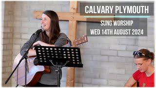 Calvary Plymouth Sung Worship 20240814 [upl. by Far]