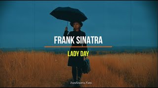 Frank Sinatra  Lady Day Lyrics Ingles y Español [upl. by Aleehs487]