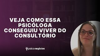 Veja como essa psicóloga conseguiu viver do consultório [upl. by Odille]