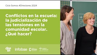 Conflictos en la escuela la judicialización de las tensiones en la comunidad escolar ¿Qué hacer [upl. by Eilrahc]