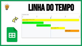 Como Criar uma Linha do Tempo no Google Planilhas [upl. by Brodench]