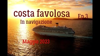 IN CROCIERA CON COSTA FAVOLOSA  052023 🇪🇸 Terzo giorno  In navigazione [upl. by Alsi]