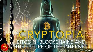 Revolution or Just Another Scam  CRYPTOPIA Bitcoin Blockchains and The Future of the Internet [upl. by Bast694]